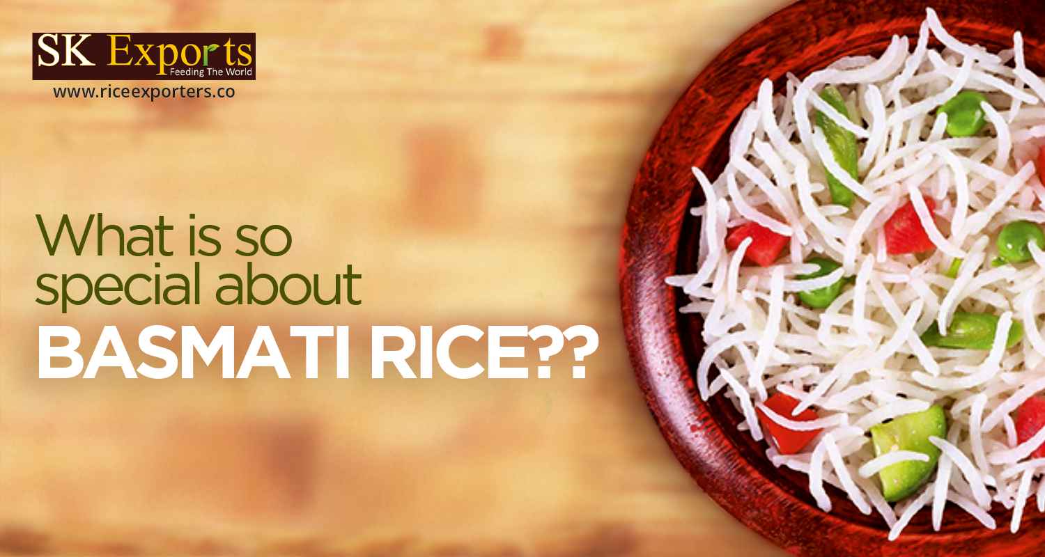 SPECIAL ABOUT BASMATI RICE