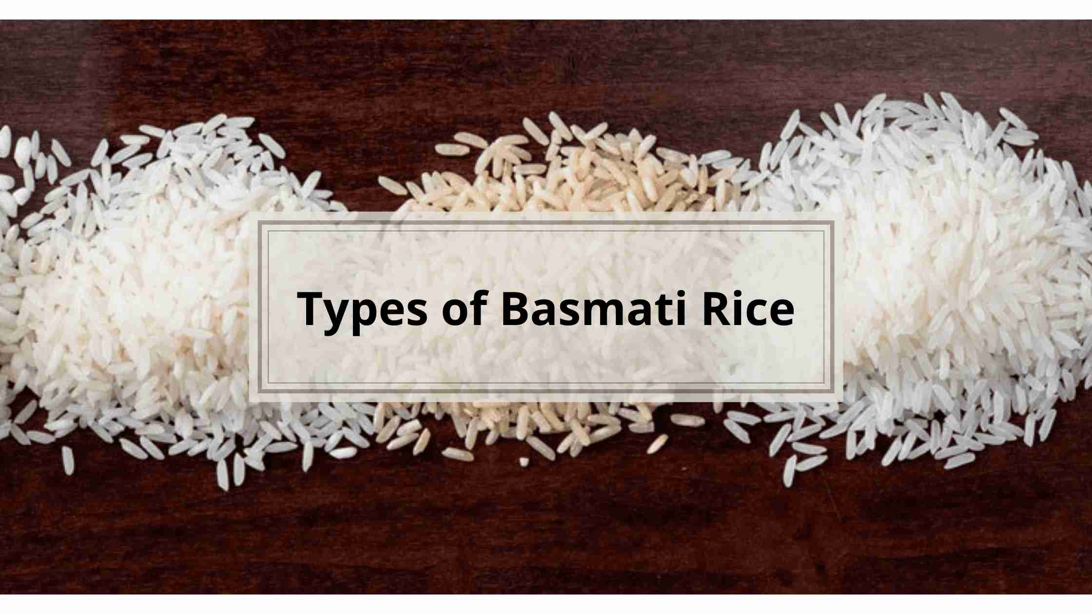 Types of Basmati Rice