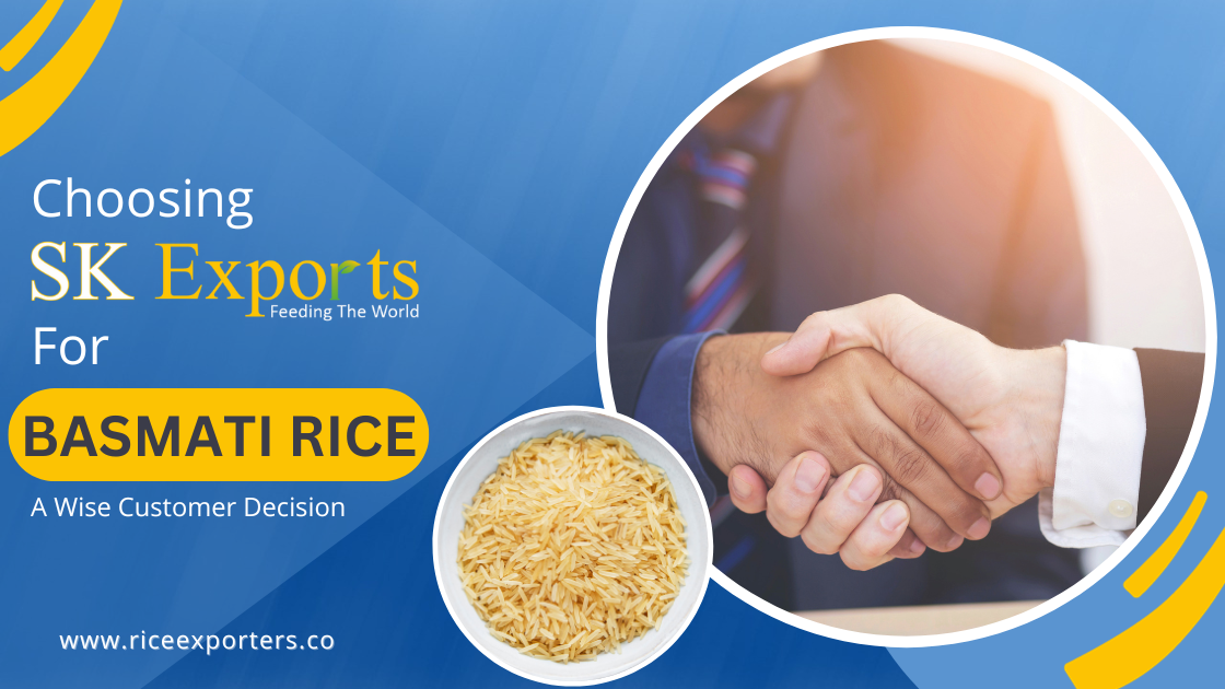 Choosing SK Exports for Basmati Rice